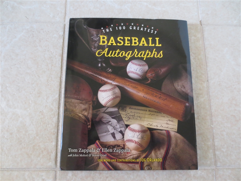 The 100 Greatest Baseball Autographs hardcover book by Tom Zappala with Joe Orlando