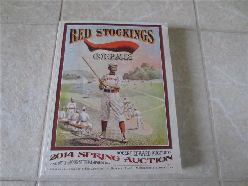 2014 Robert Edward Auction Spring Catalog 1756 lots  Red Stockings cover Great reference!