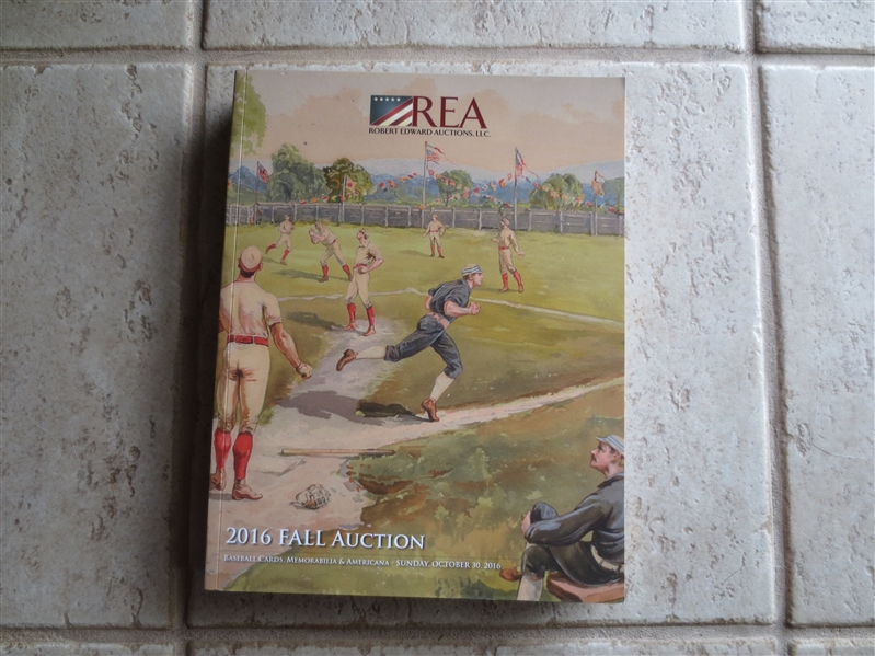 Fall 2016 Robert Edward Auctions REA sports catalog  2268 lots.  A great reference.