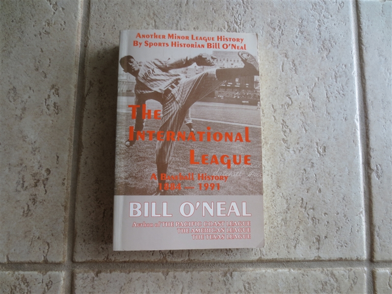 1992 The International League A Baseball History 1884-1991 by Bill O'Neal paperback book