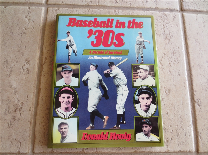 Baseball in the '30's A Decade of Survival An Illustrated History hardcover book by Donald Honig