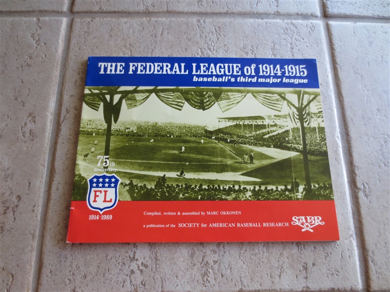 The Federal League of 1914-15 by Marc Okkonen of SABR softcover book