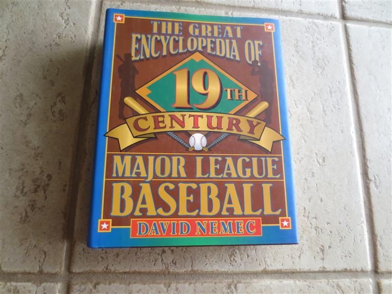 1997 The Great Encyclopedia of 19th Century Major League Baseball hardcover book by David Nemec